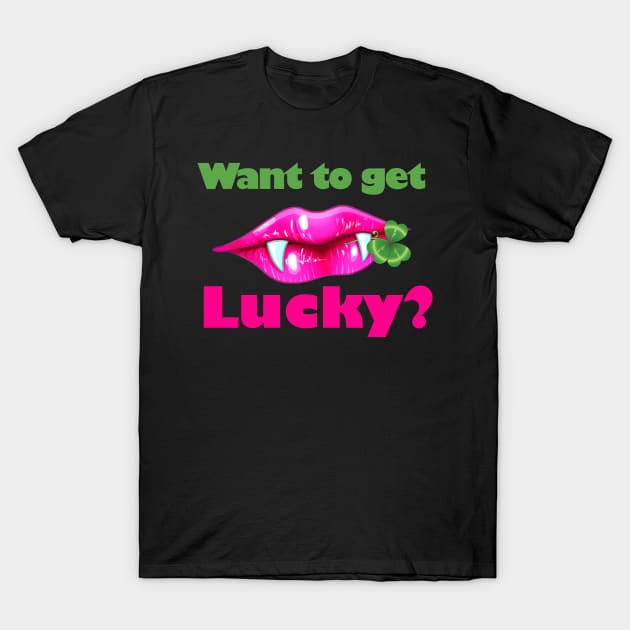 Want to Get Lucky Vampire Clover St Patrick's Day T-Shirt by Wanderer Bat